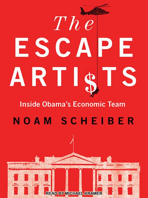 Title details for The Escape Artists by Noam Scheiber - Available